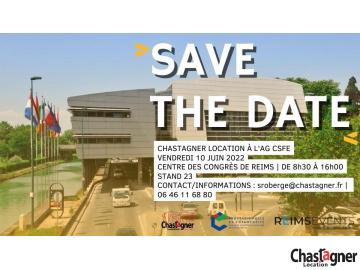 SAVE THE DATE : CHASTAGNER Location sera présente à l'Assemblée Générale CSFE 2022